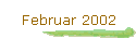 Februar 2002