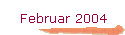 Februar 2004