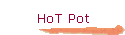 HoT Pot