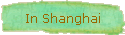 In Shanghai