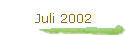 Juli 2002