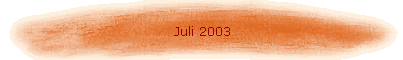 Juli 2003