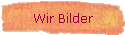 Wir Bilder